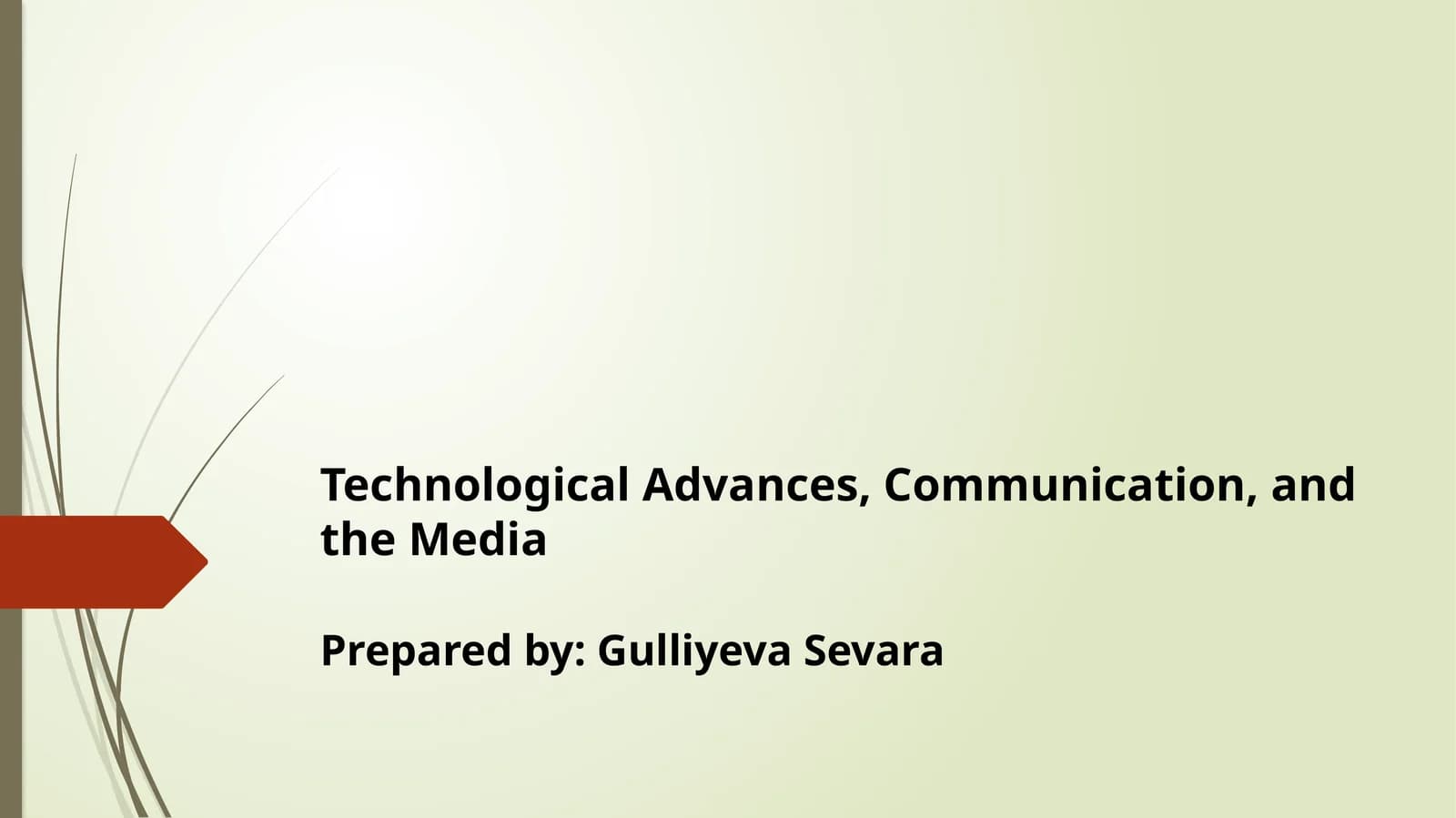 Technological Advances, Communication, and the Media