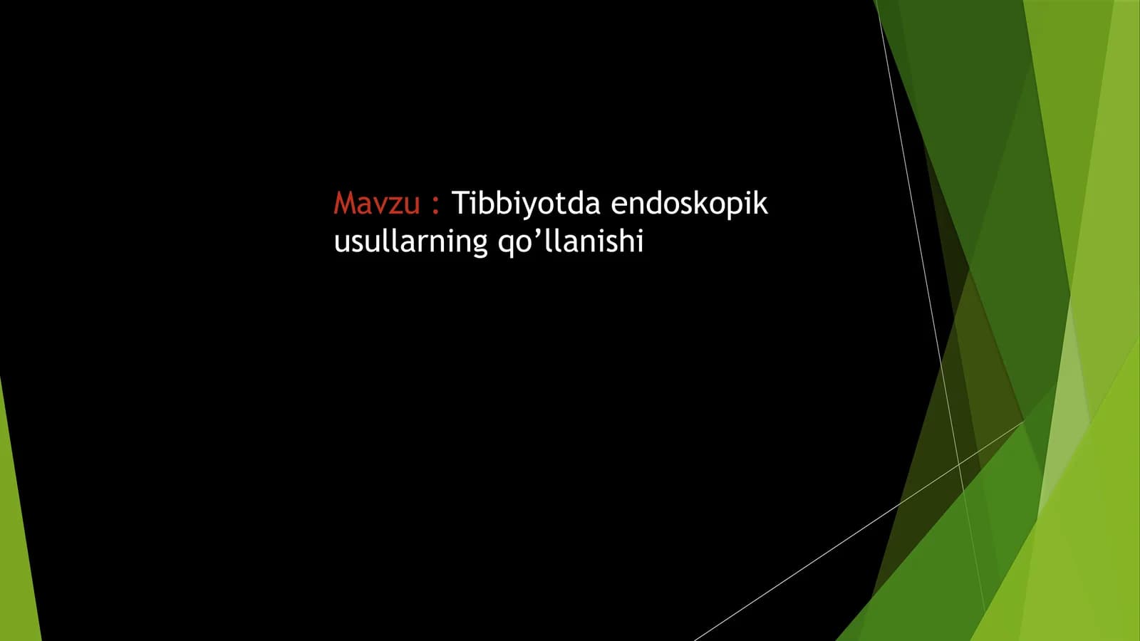 Tibbiyotda endoskopik usullarning qo’llanishi