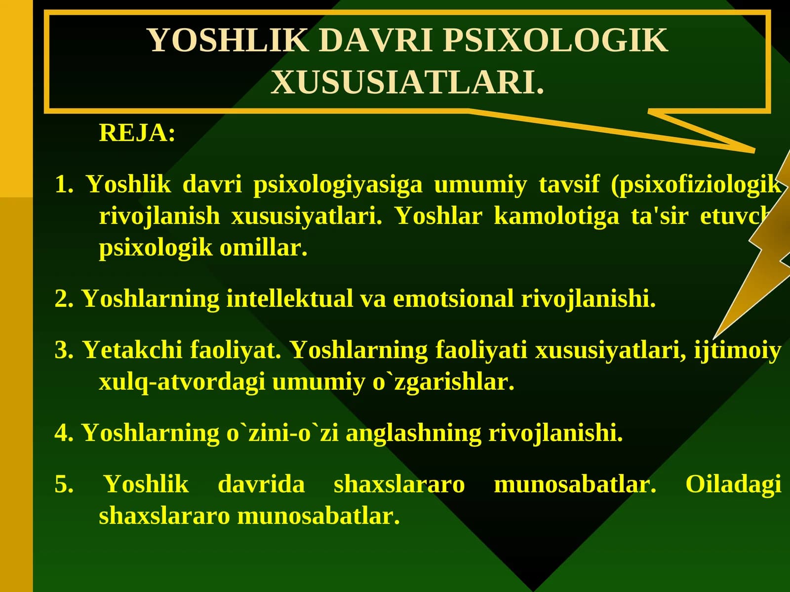 YOSHLIK DAVRIPSIXOLOGIK XUSUSIATLARI