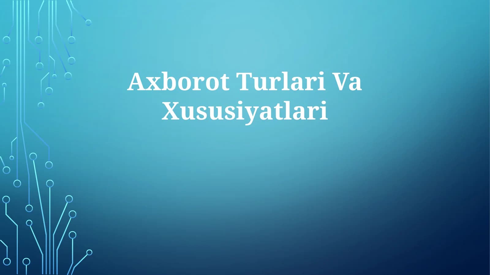Axborot Turlari Va Xususiyatlari