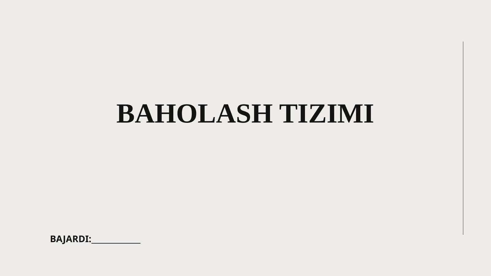 BAHOLASH TIZIMI