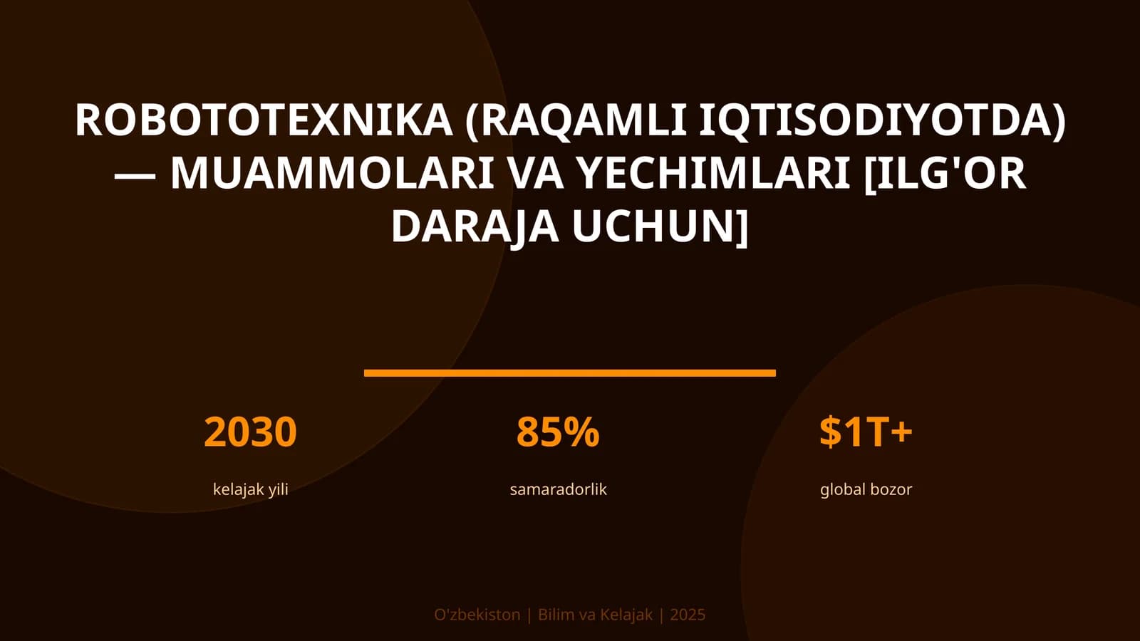 Robototexnika (raqamli iqtisodiyotda) — muammolari va yechimlari [ilg'or daraja uchun]