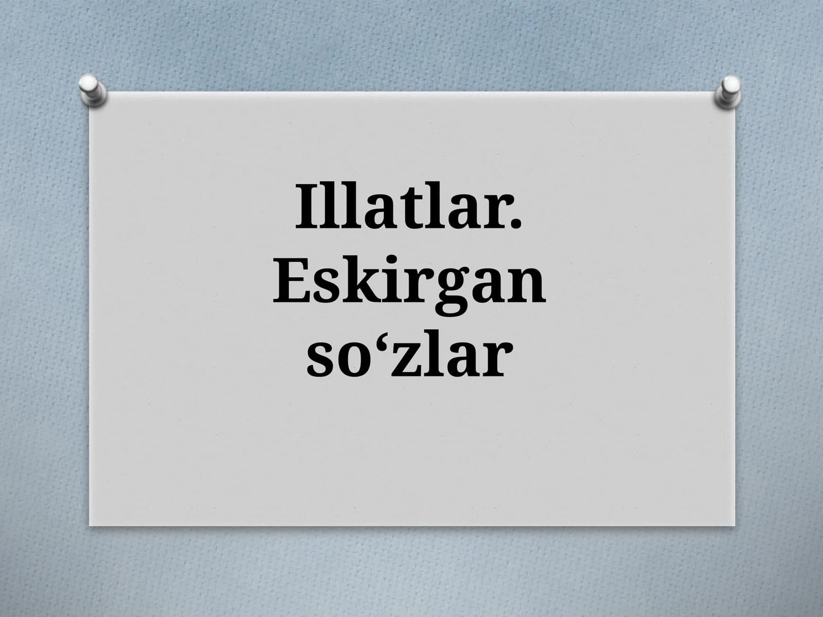 Illatlar.Eskirgansoʻzlar