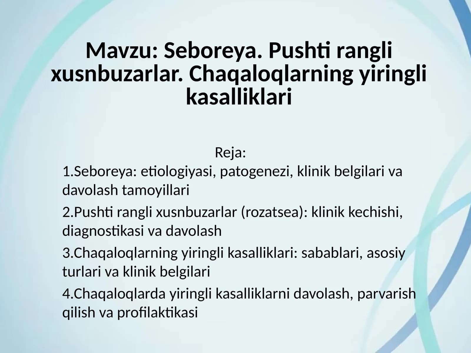 Seboreya. Pushti rangli xusnbuzarlar. Chaqaloqlarning yiringli kasalliklari