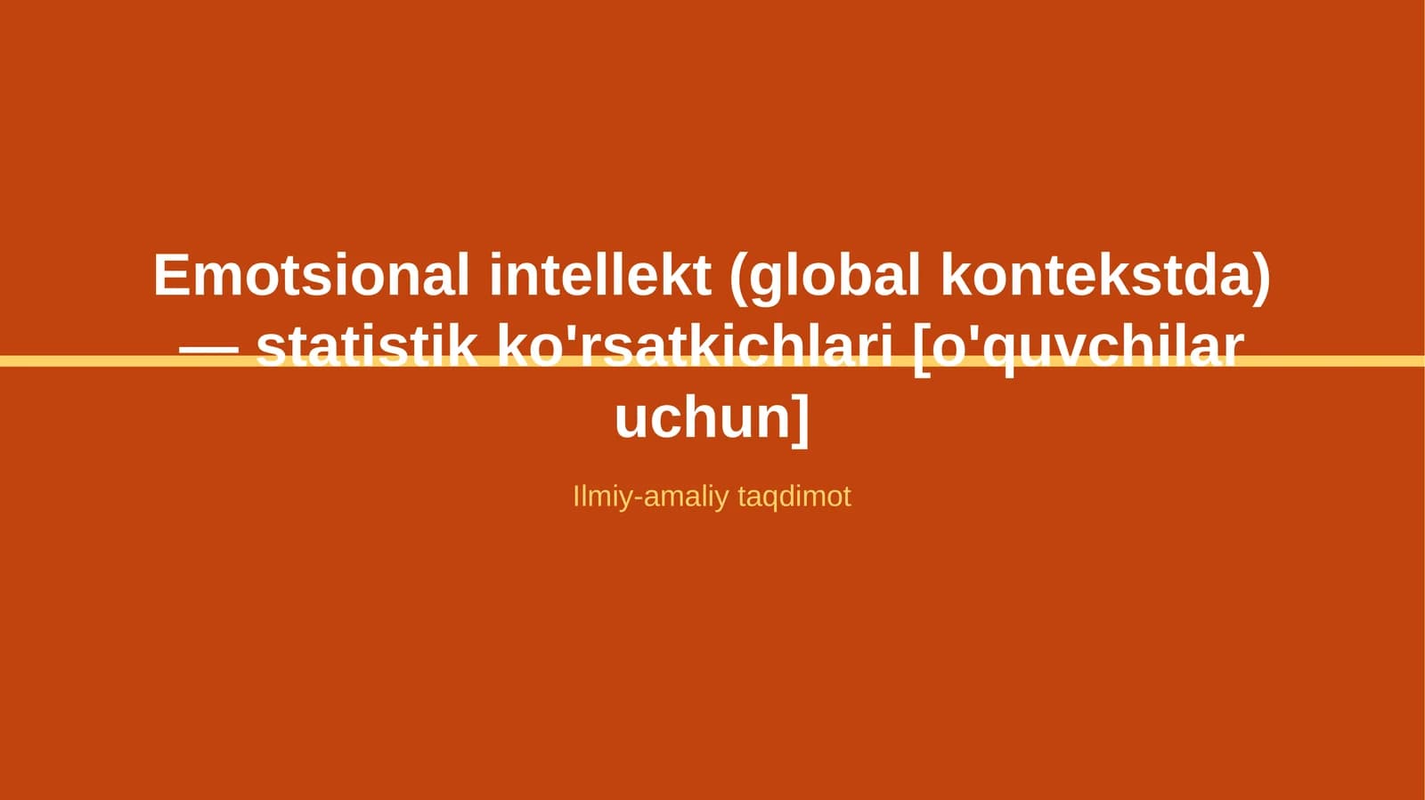 Emotsional intellekt (global kontekstda) — statistik ko'rsatkichlari [o'quvchilar uchun]