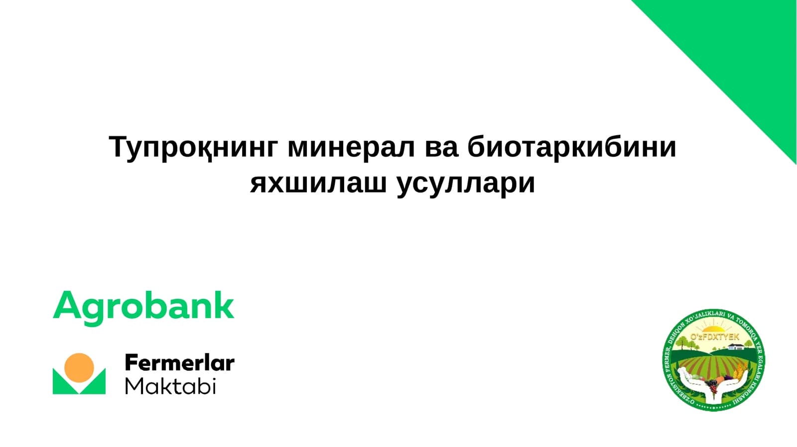 Тупроқнинг минерал ва биотаркибини яхшилаш усуллари