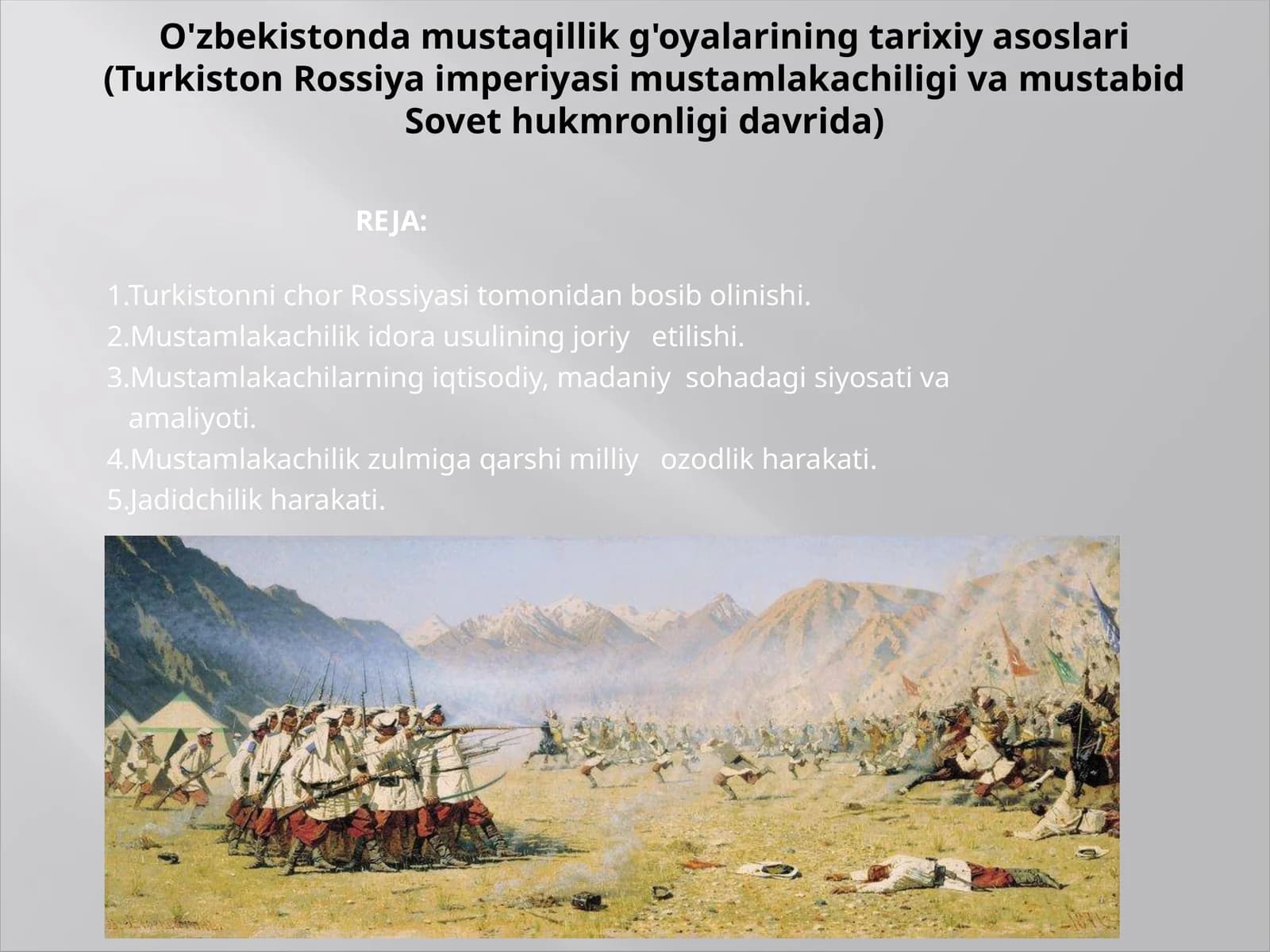 O'zbekistonda mustaqillik g'oyalarining tarixiy asoslari (Turkiston Rossiya imperiyasi mustamlakachiligi va mustabid Sovet hukmronligi davrida)