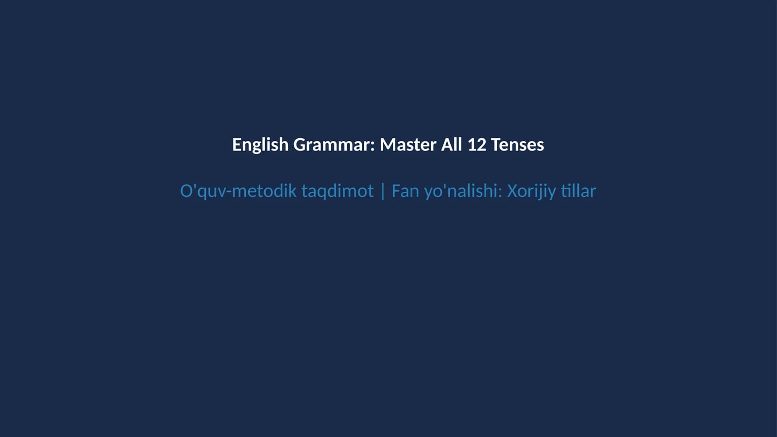 Ingliz tili grammatikasi zamonlar