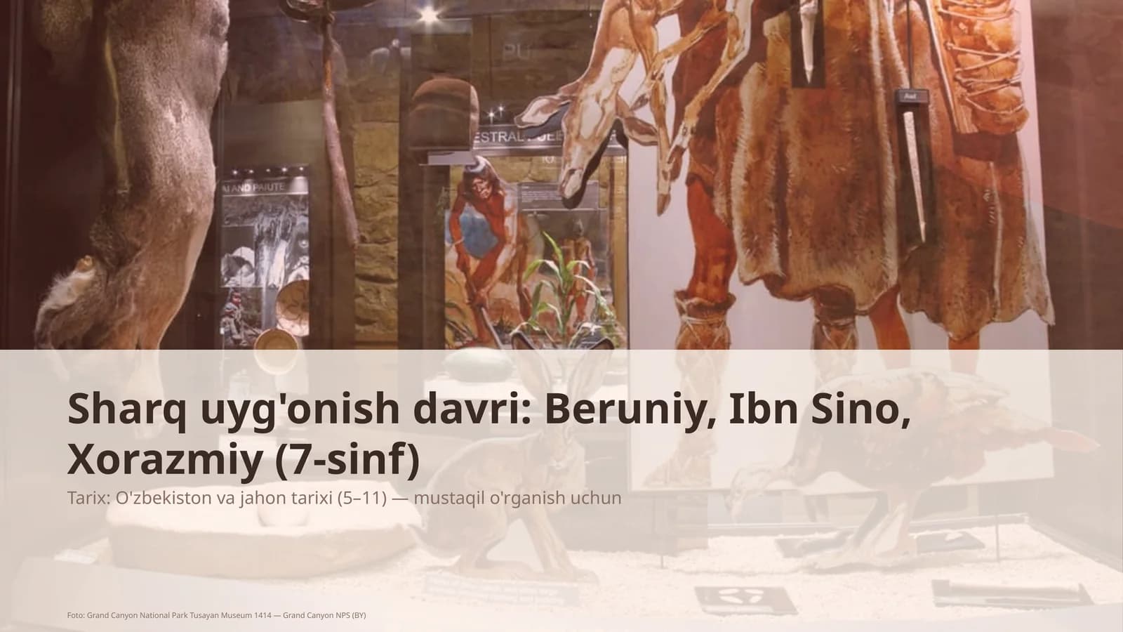 Sharq uyg'onish davri: Beruniy, Ibn Sino, Xorazmiy (7-sinf)