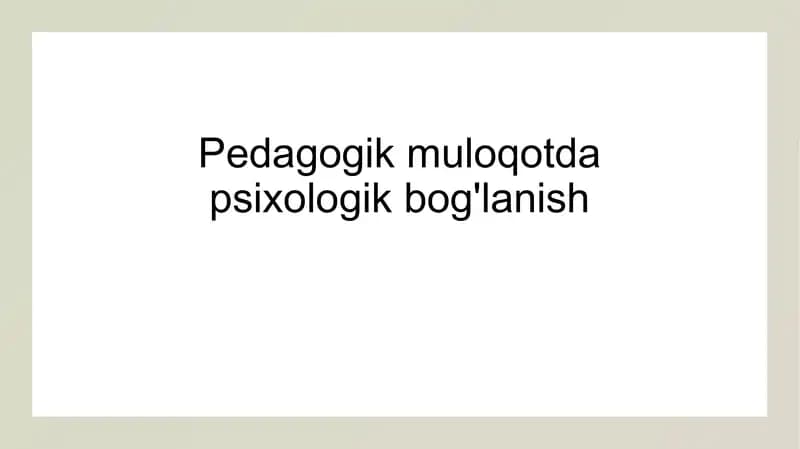 Pedagogik muloqotda psixologik bog'lanish
