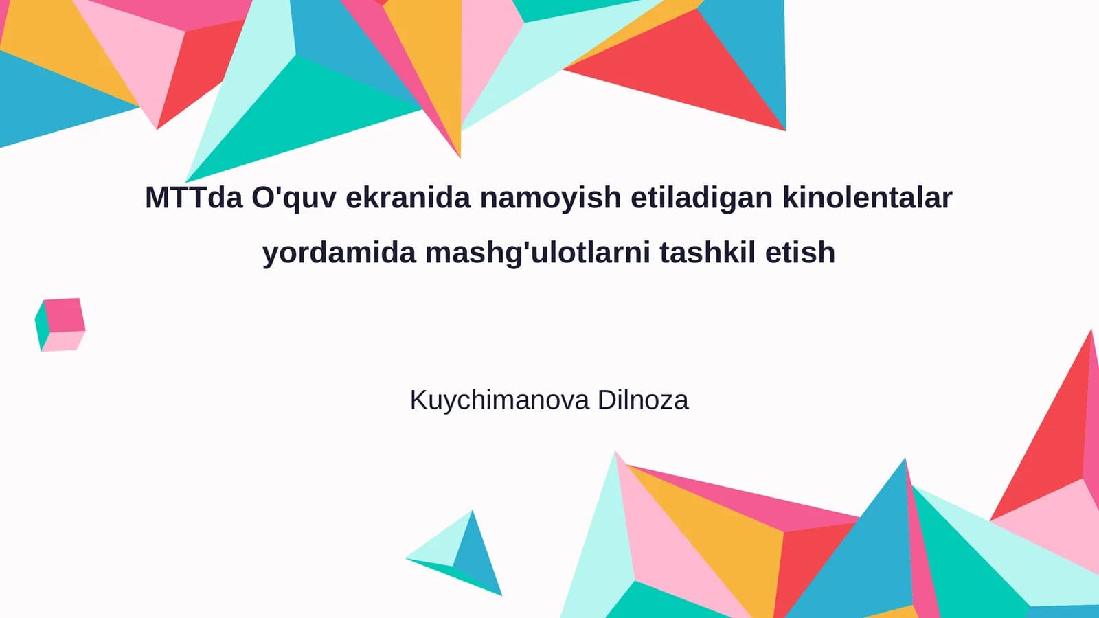 MTTda O'quv ekranida namoyish etiladigan kinolentalar yordamida mashg'ulotlarni tashkil etish