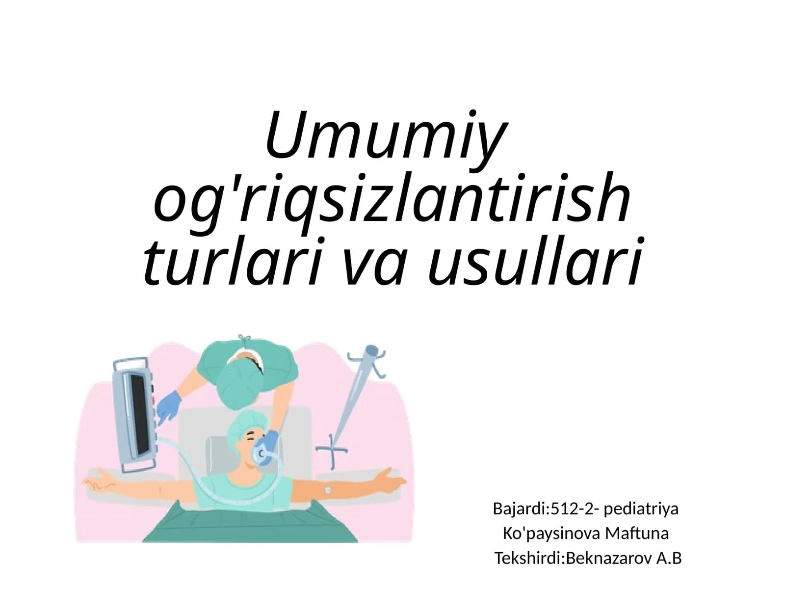 Umumiy og'riqsizlanish turlari va usullari