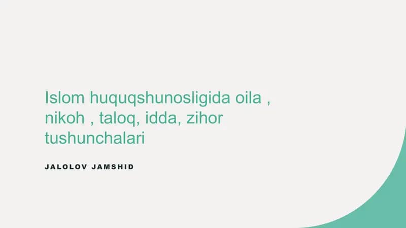 Islom huquqshunosligida oila , nikoh , taloq, idda, zihor tushunchalari