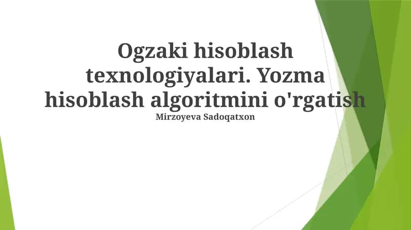 Ogzaki hisoblash texnologiyalari. Yozma hisoblash algoritmini o'rgatish