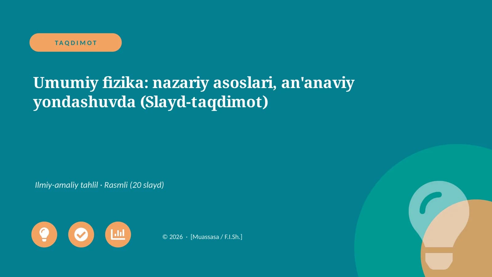 Umumiy fizika: nazariy asoslari, an'anaviy yondashuvda (Slayd-taqdimot)