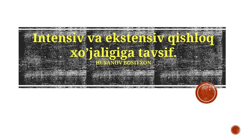 Intensiv va ekstensiv qishloq xo’jaligiga tavsif