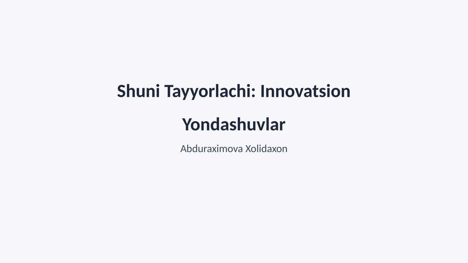 Shuni Tayyorlachi: Innovatsion Yondashuvlar