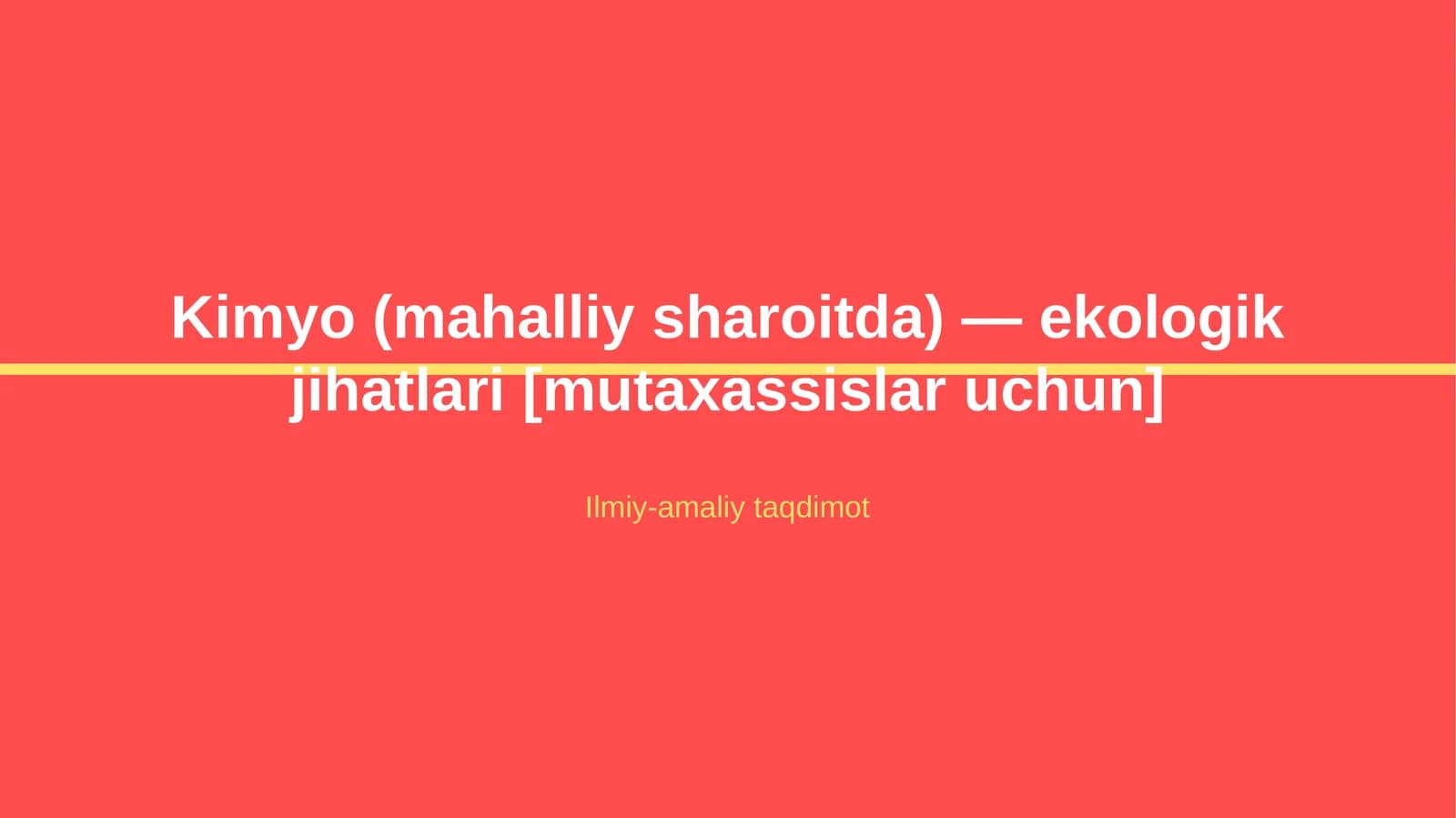 Kimyo (mahalliy sharoitda) — ekologik jihatlari [mutaxassislar uchun]