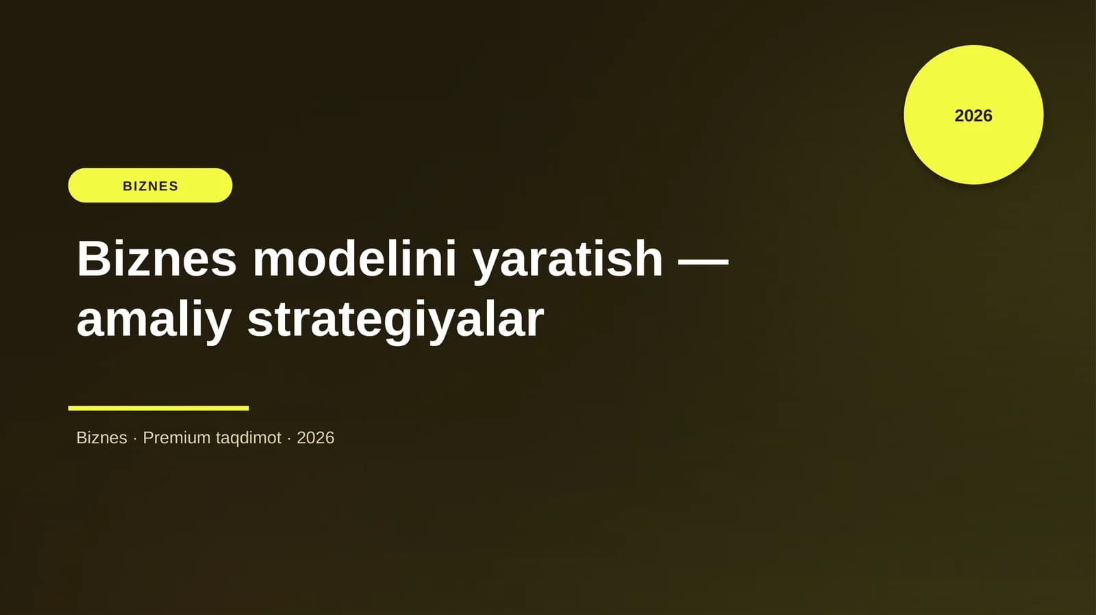 Biznes modelini yaratish — amaliy strategiyalar