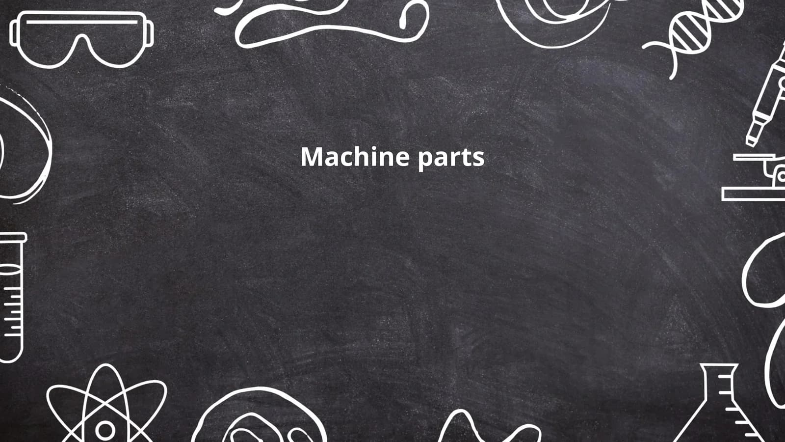 Machine parts
