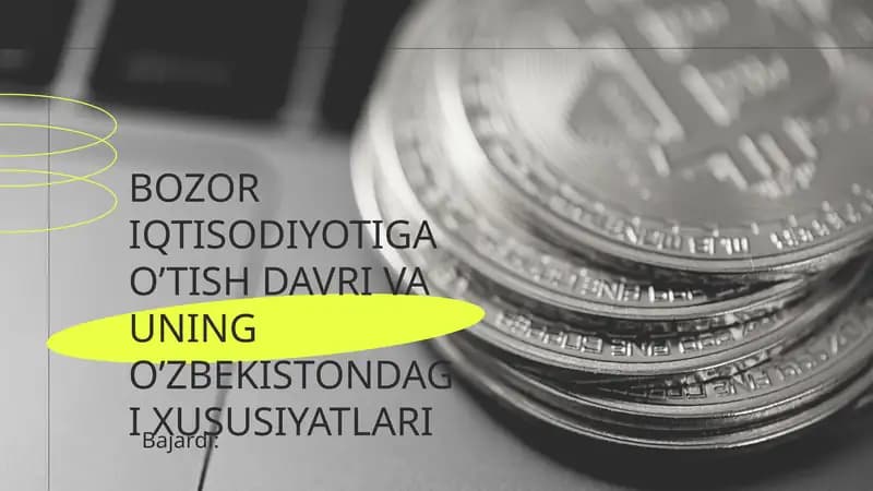 BOZOR IQTISODIYOTIGA O’TISH DAVRI VA UNING O’ZBEKISTONDAGI XUSUSIYATLARI