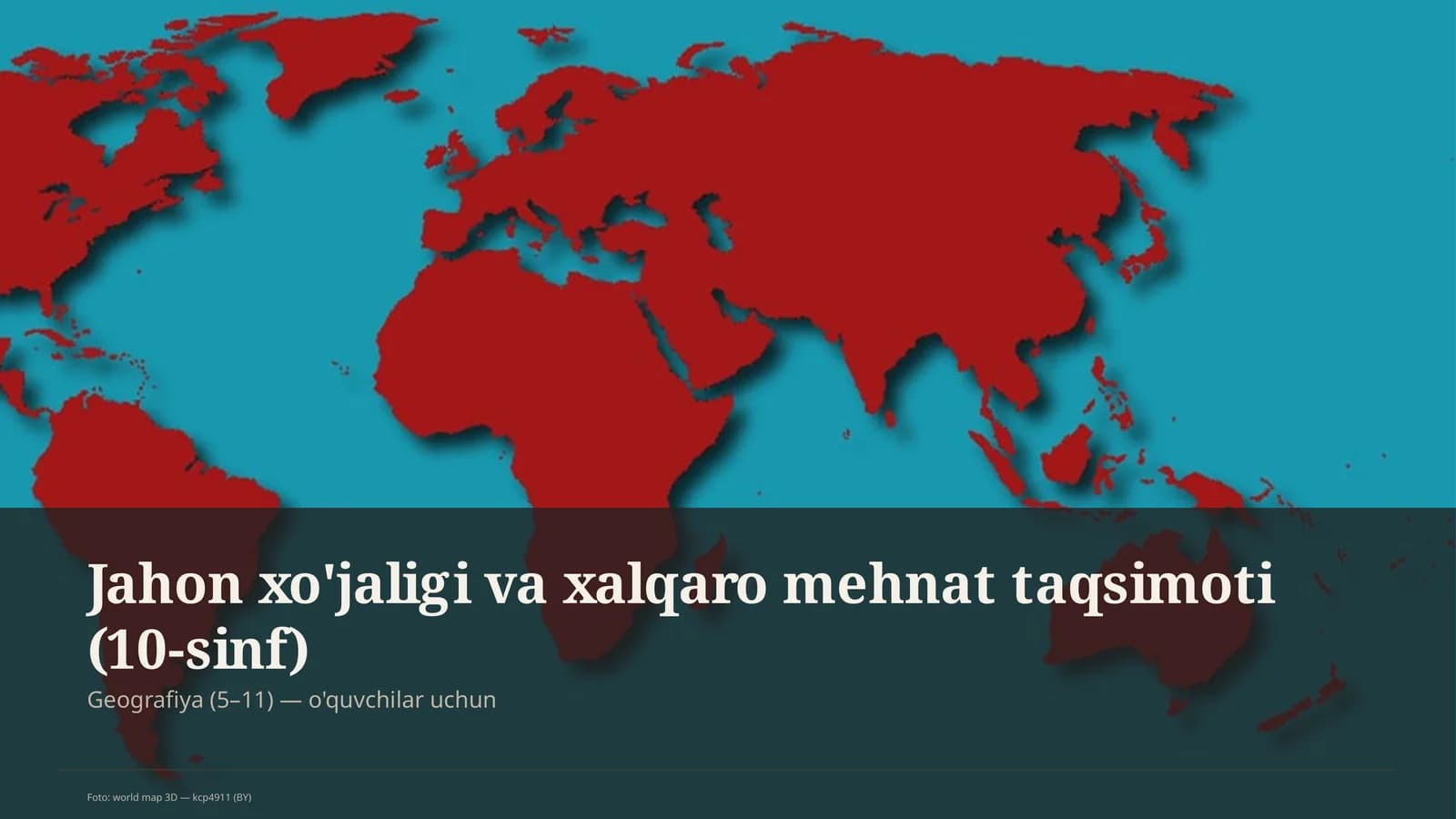 Jahon xo'jaligi va xalqaro mehnat taqsimoti (10-sinf)