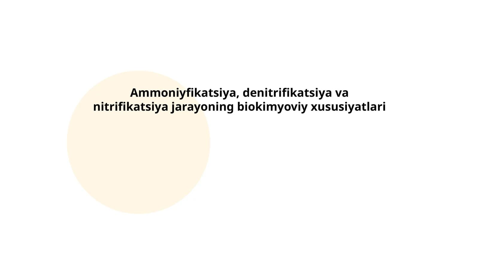 Ammoniyfikatsiya, denitrifikatsiya va nitrifikatsiya jarayoning biokimyoviy xususiyatlari