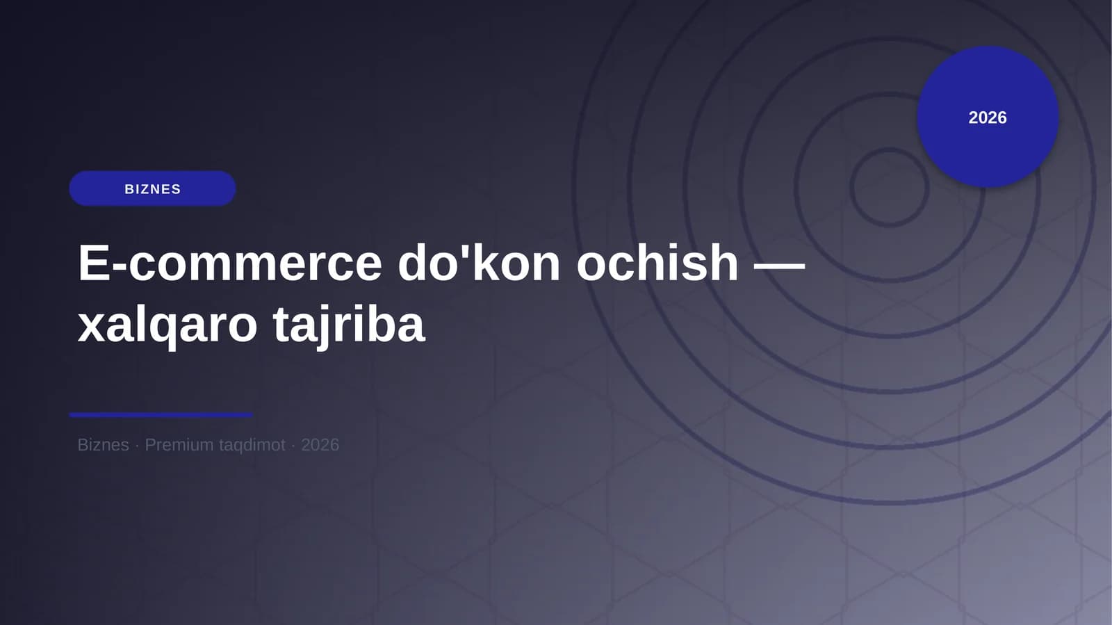 E-commerce do'kon ochish — xalqaro tajriba