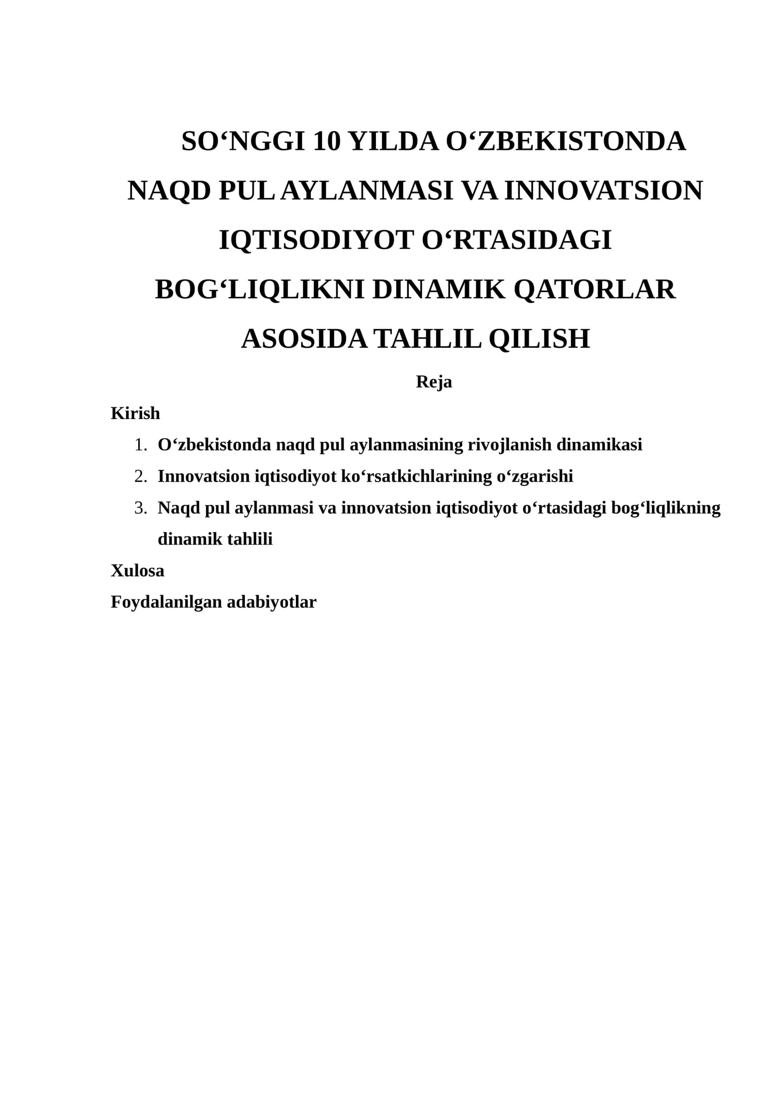 SO‘NGGI 10 YILDA O‘ZBEKISTONDA NAQD PUL AYLANMASI VA INNOVATSION IQTISODIYOT O‘RTASIDAGI BOG‘LIQLIKNI DINAMIK QATORLAR ASOSIDA TAHLIL QILISH