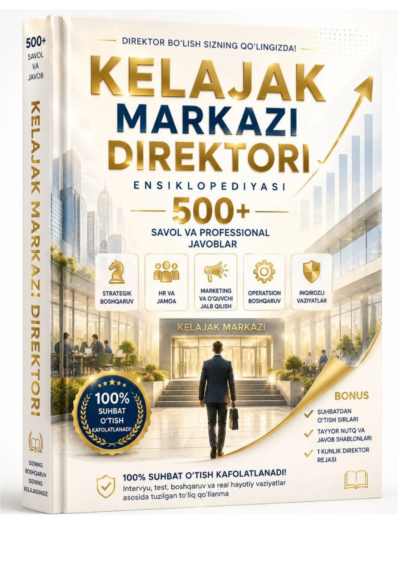 KELAJAK MARKAZI DIREKTORIGA TAYYORLANISH – 100% AMALIY QO‘LLANMA 2026 yil