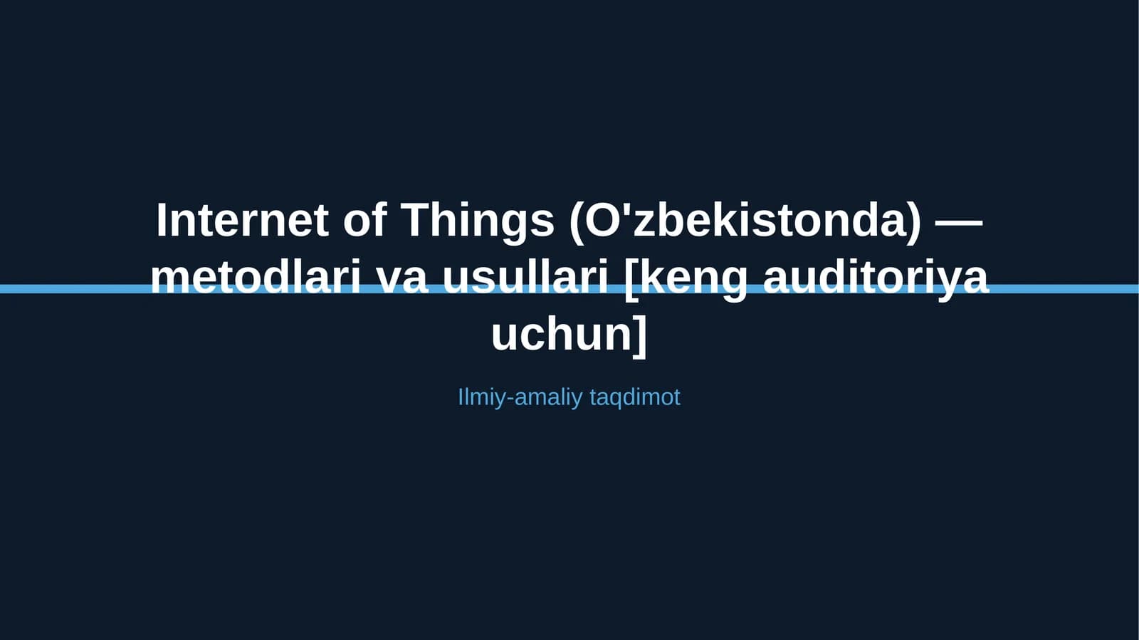 Internet of Things (O'zbekistonda) — metodlari va usullari [keng auditoriya uchun]