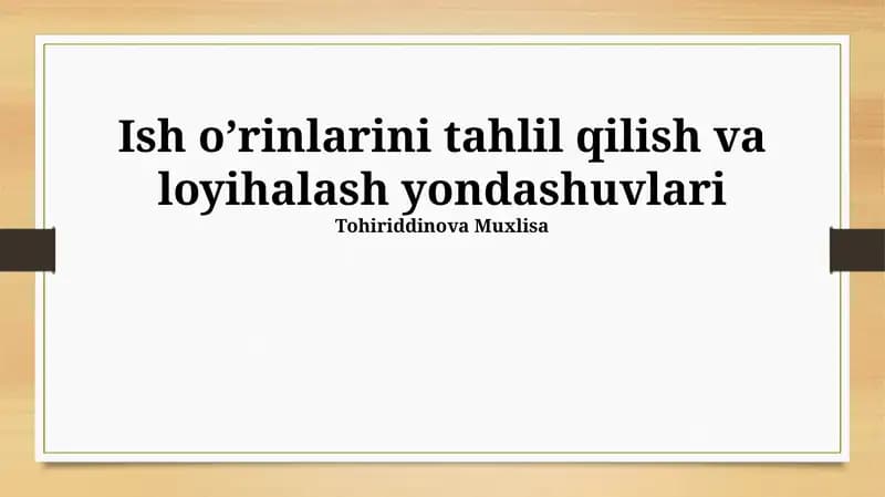 Ish o’rinlarini tahlil qilish va loyihalash yondashuvlari