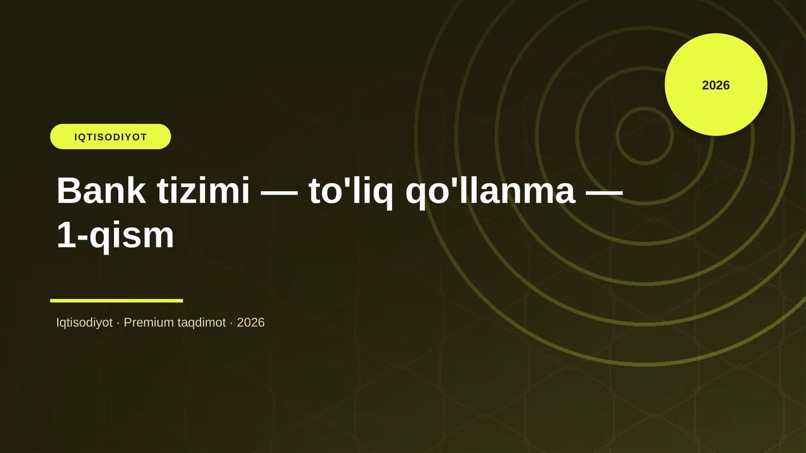 Bank tizimi — to'liq qo'llanma — 1-qism