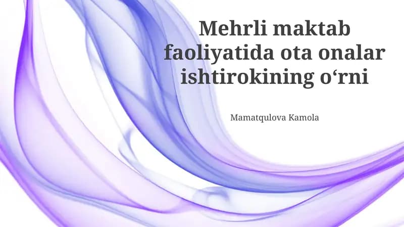 Mehrli maktab faoliyatida ota onalar ishtirokining oʻrni