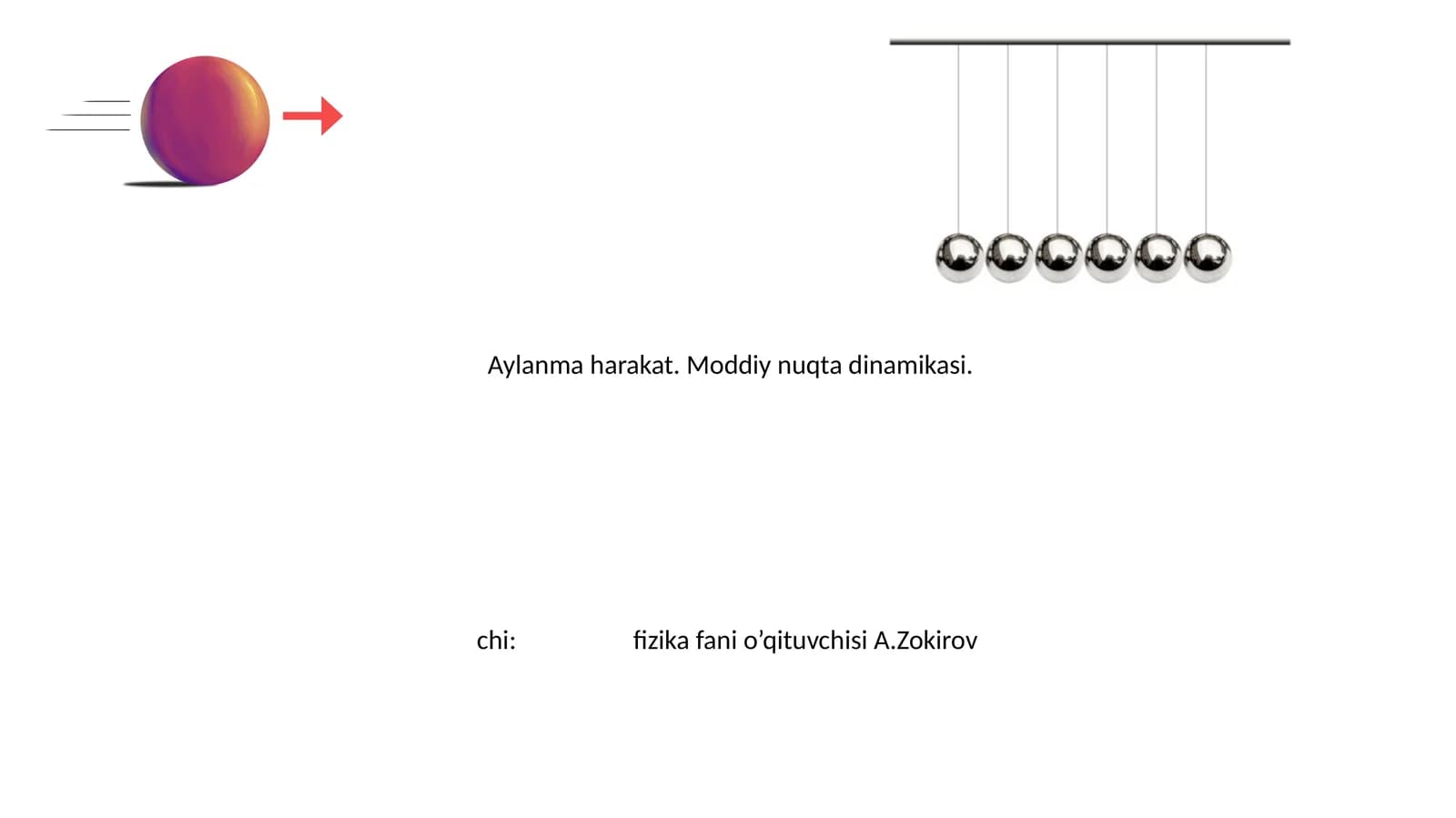 Aylanma harakat. Moddiy nuqta dinamikasi