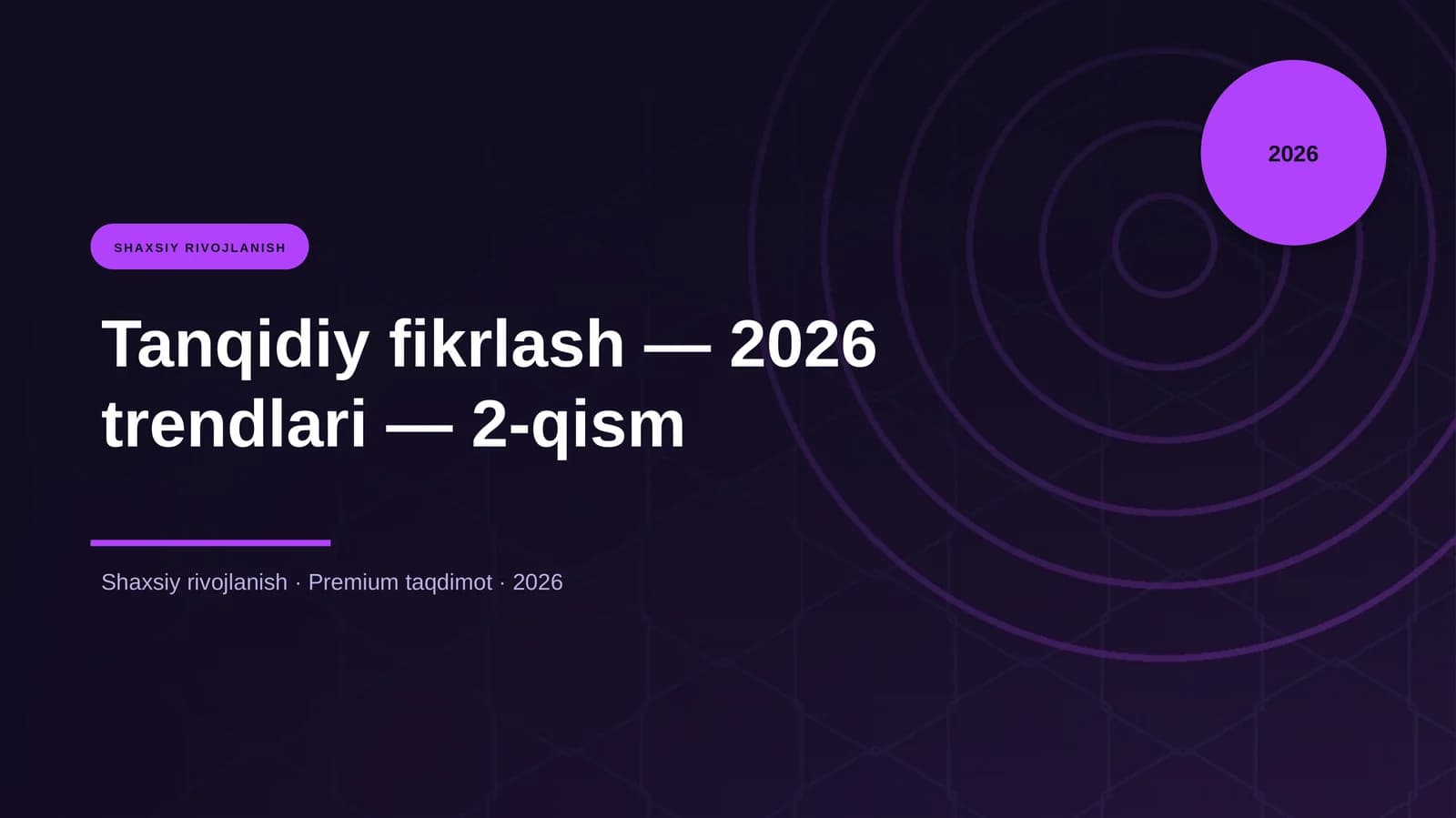 Tanqidiy fikrlash — 2026 trendlari — 2-qism
