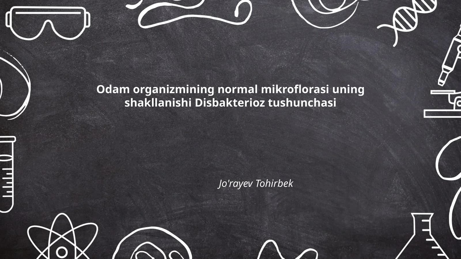 Odam organizmining normal mikroflorasi uning shakllanishi Disbakterioz tushunchasi