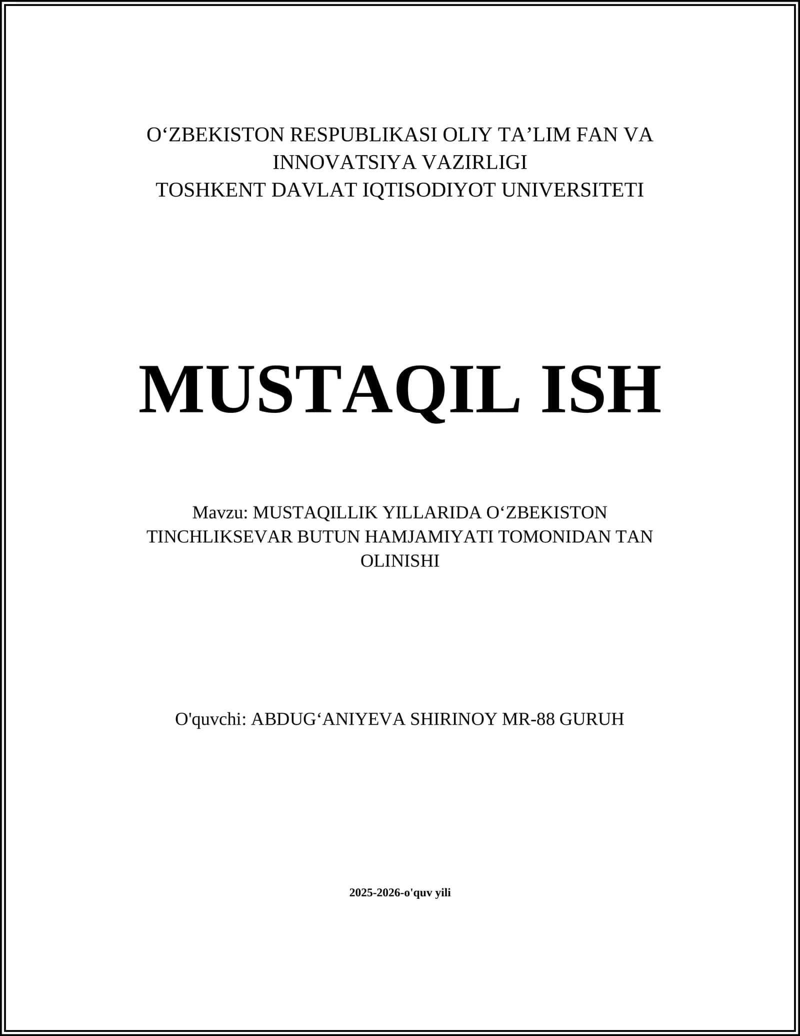 MUSTAQILLIK YILLARIDA OʻZBEKISTON TINCHLIKSEVAR BUTUN HAMJAMIYATI TOMONIDAN TAN OLINISHI