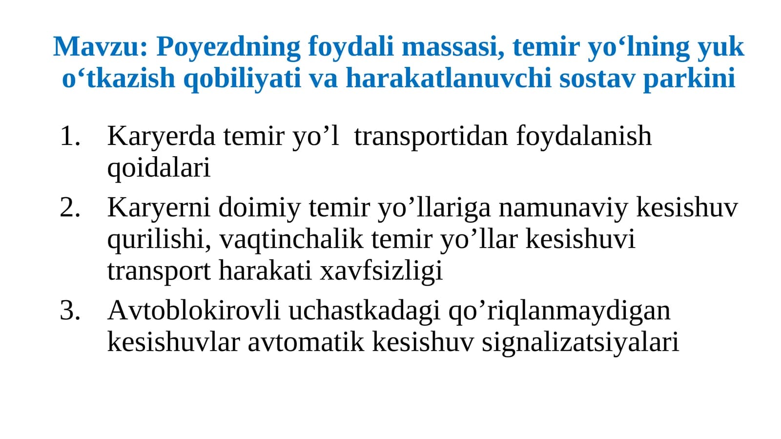 Poyezdning foydali massasi, temir yo‘lning yuk o‘tkazish qobiliyati va harakatlanuvchi sostav parkini