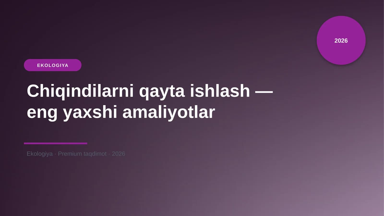 Chiqindilarni qayta ishlash — eng yaxshi amaliyotlar