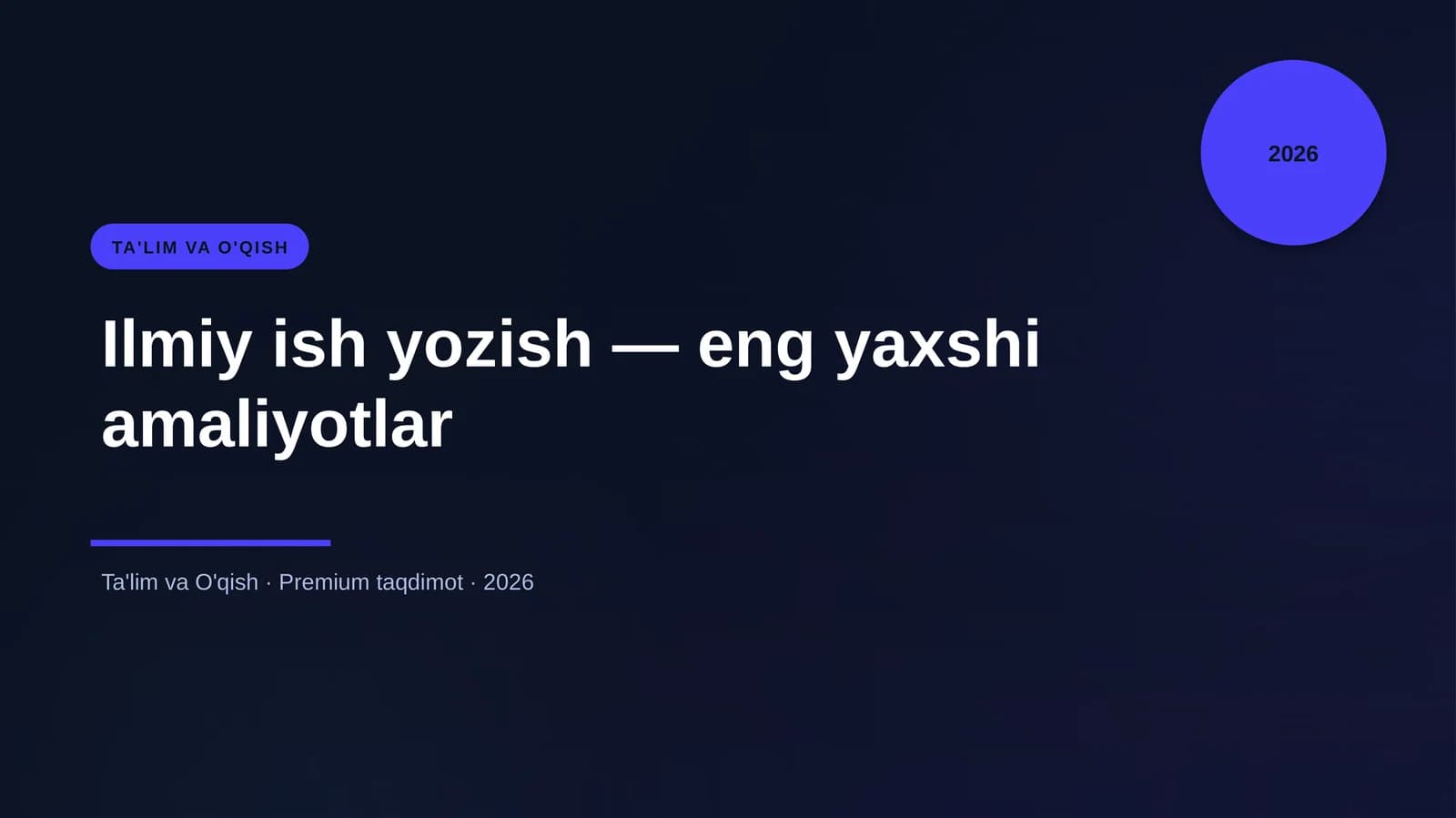 Ilmiy ish yozish — eng yaxshi amaliyotlar