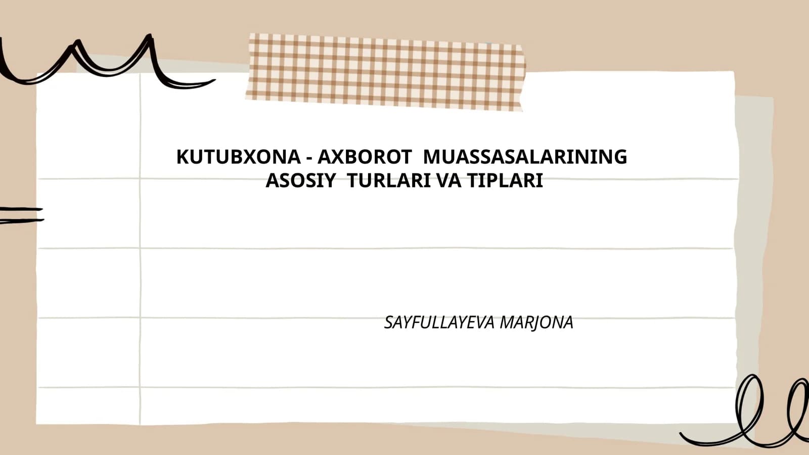 Kutubxona - Axborot muassasalarining asosiy turlari va tiplari