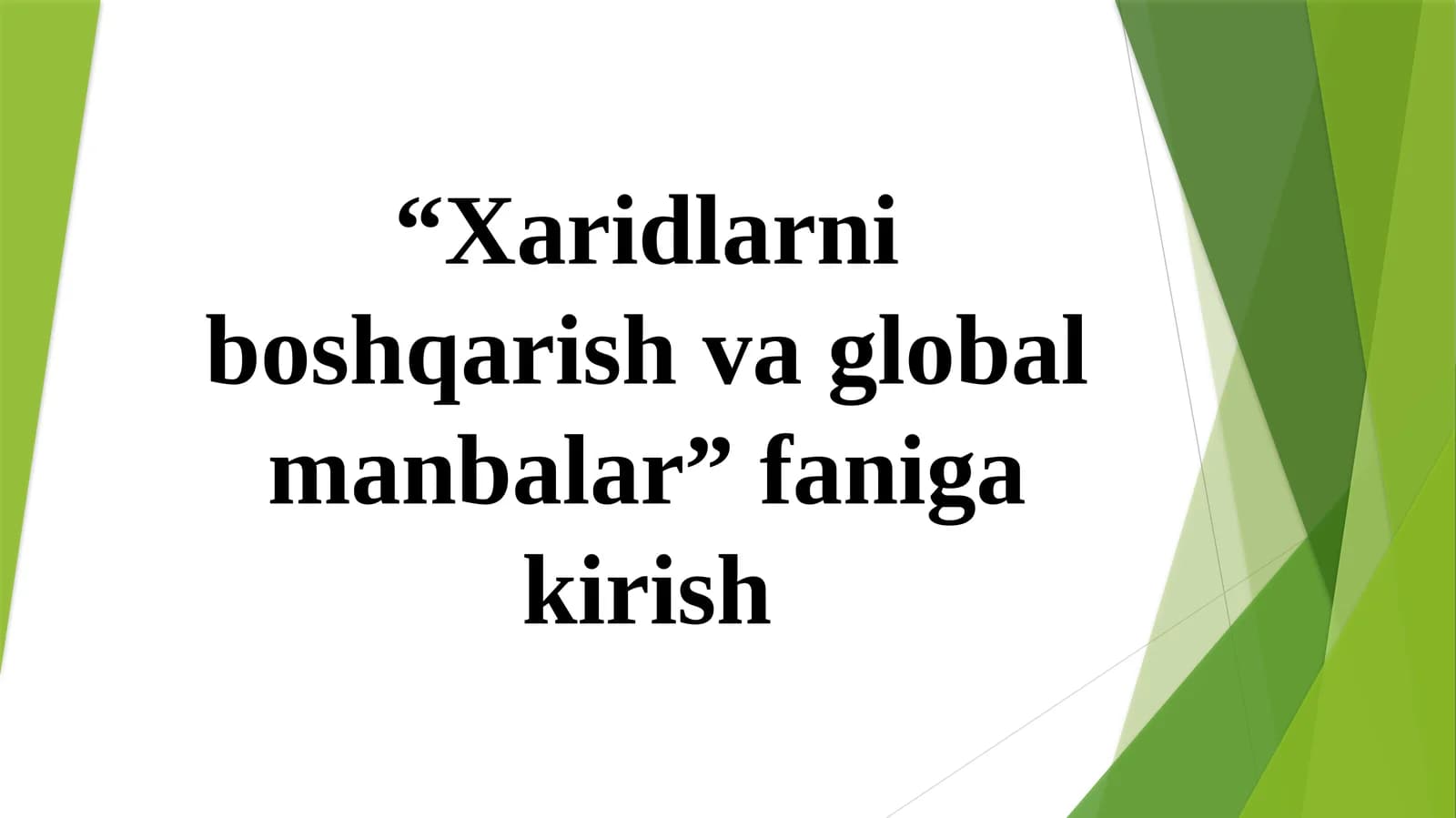 Xaridlarniboshqarish vа global manbalar