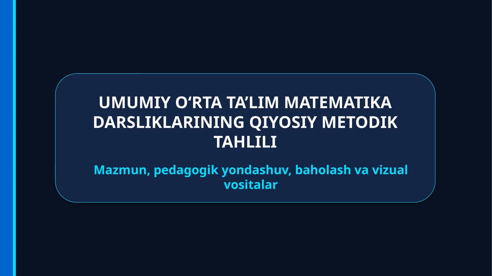 UMUMIY O‘RTA TA’LIM MATEMATIKA DARSLIKLARINING QIYOSIY METODIK TAHLILI