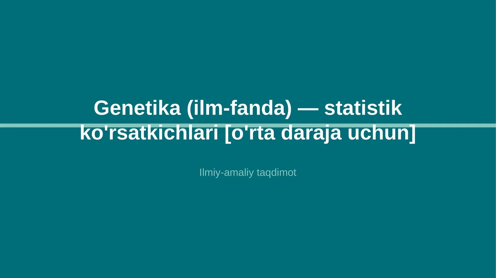 Genetika (ilm-fanda) — statistik ko'rsatkichlari [o'rta daraja uchun]