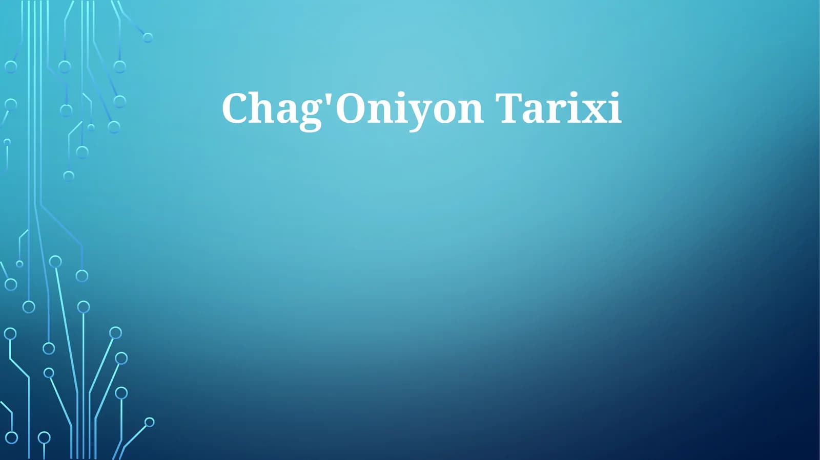 Chag'Oniyon Tarixi