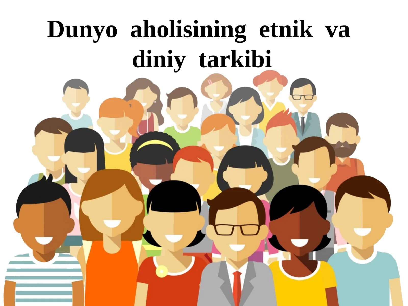 Dunyo  aholisining  etnik  va  diniy  tarkibi