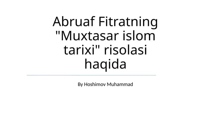 Abdurauf Fitratning "Muxtasar islom tarixi" risolasi