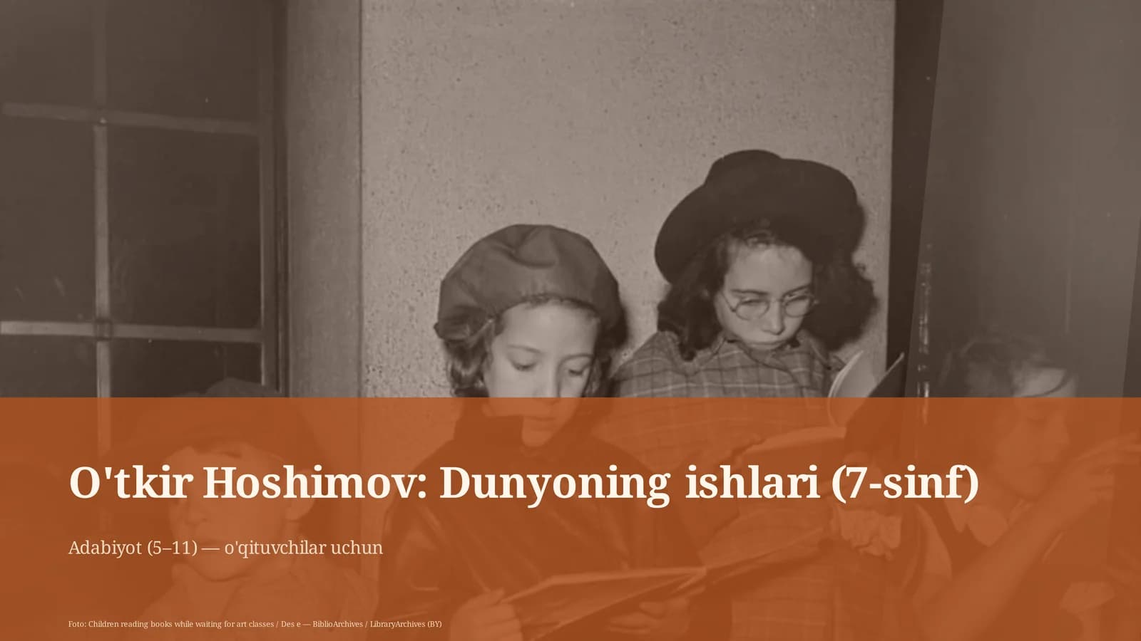 O'tkir Hoshimov: Dunyoning ishlari (7-sinf)