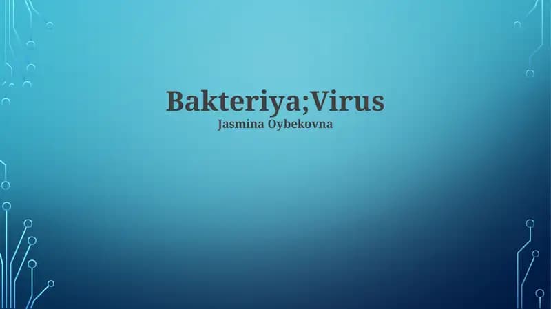 Bakteriyalar va Viruslar: Ta'rif, Tuzilish va Ko'payish